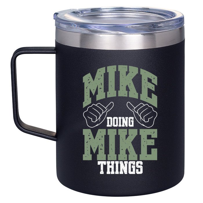 Funny Mike Doing Mike Things Mike Birthday 12oz Stainless Steel Coffee Mug