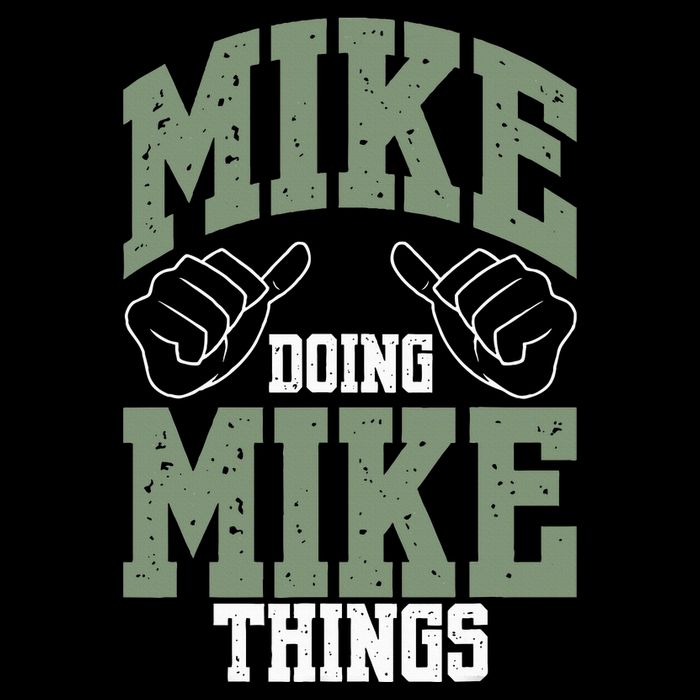 Funny Mike Doing Mike Things Mike Birthday Magnet