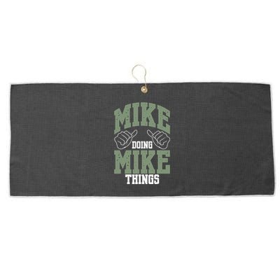 Funny Mike Doing Mike Things Mike Birthday Large Microfiber Waffle Golf Towel
