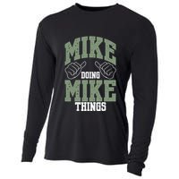Funny Mike Doing Mike Things Mike Birthday Cooling Performance Long Sleeve Crew
