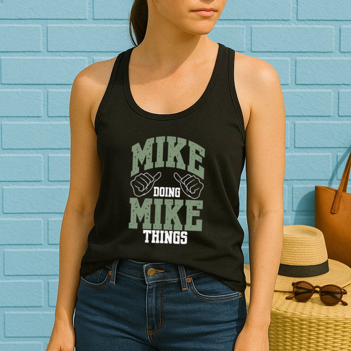 Funny Mike Doing Mike Things Mike Birthday Womens Tank Top