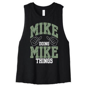 Funny Mike Doing Mike Things Mike Birthday Women's Racerback Cropped Tank