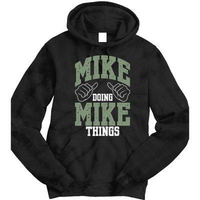Funny Mike Doing Mike Things Mike Birthday Tie Dye Hoodie