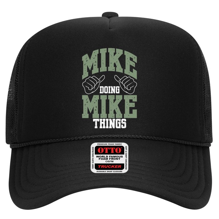 Funny Mike Doing Mike Things Mike Birthday Trucker Hat