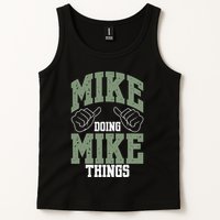 Funny Mike Doing Mike Things Mike Birthday Tank Top