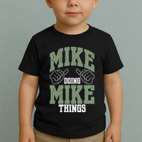 Funny Mike Doing Mike Things Mike Birthday Toddler T-Shirt