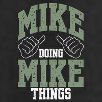 Funny Mike Doing Mike Things Mike Birthday Microfiber Hand Towel