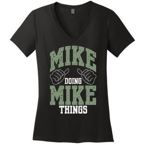 Funny Mike Doing Mike Things Mike Birthday Women's V-Neck T-Shirt