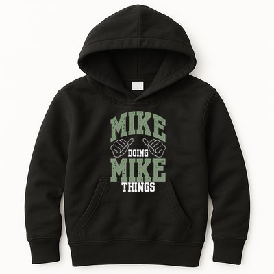 Funny Mike Doing Mike Things Mike Birthday Kids Hoodie
