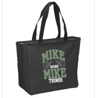 Funny Mike Doing Mike Things Mike Birthday Zip Tote Bag