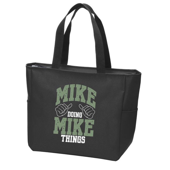 Funny Mike Doing Mike Things Mike Birthday Zip Tote Bag
