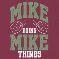 Funny Mike Doing Mike Things Mike Birthday 16oz Travel Tumbler