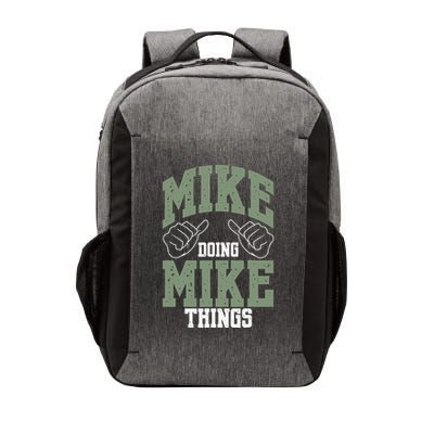 Funny Mike Doing Mike Things Mike Birthday Vector Backpack