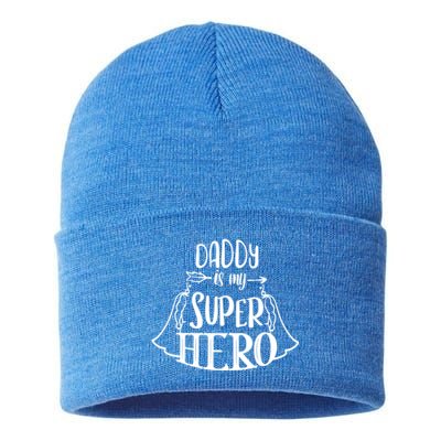 Family Mom Dad Daughter Son Saying Daddy Is My Superhero Gift Sustainable Knit Beanie