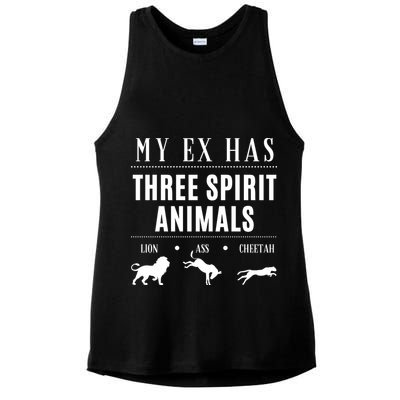 Funny My Ex Has Three Spirit Animals... Lion Ass Cheetah. Ladies PosiCharge Tri-Blend Wicking Tank