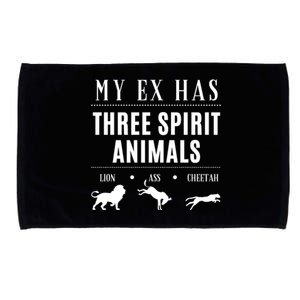 Funny My Ex Has Three Spirit Animals... Lion Ass Cheetah. Microfiber Hand Towel