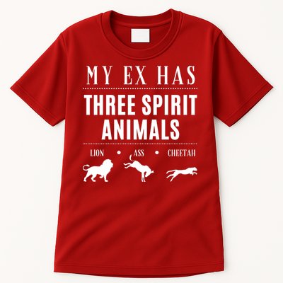Funny My Ex Has Three Spirit Animals... Lion Ass Cheetah. Tall T-Shirt