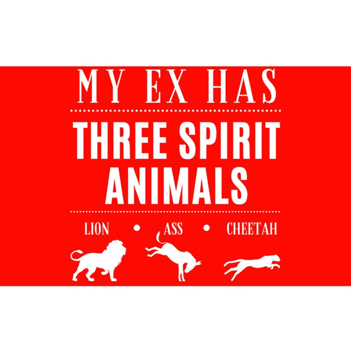 Funny My Ex Has Three Spirit Animals... Lion Ass Cheetah. Bumper Sticker