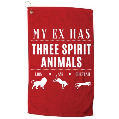Funny My Ex Has Three Spirit Animals... Lion Ass Cheetah. Golf Towel