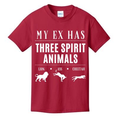 Funny My Ex Has Three Spirit Animals... Lion Ass Cheetah. Kids T-Shirt