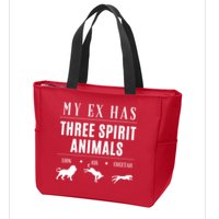 Funny My Ex Has Three Spirit Animals... Lion Ass Cheetah. Zip Tote Bag
