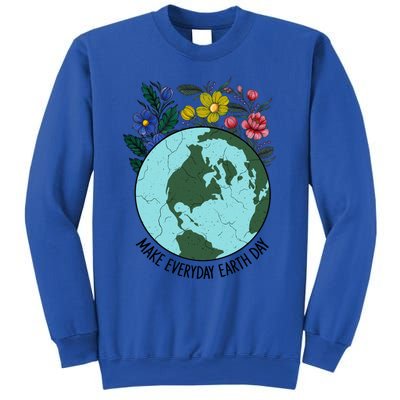 Funny Make Everyday Earth Day Planet World Earth Day Flower Gift Sweatshirt