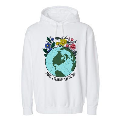 Funny Make Everyday Earth Day Planet World Earth Day Flower Gift Garment-Dyed Fleece Hoodie