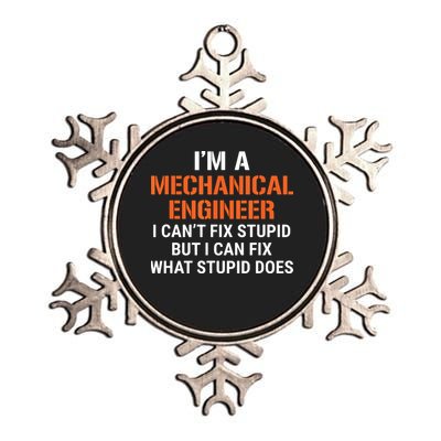 Funny Mechanical Engineer I Cant Fix Stupid Metallic Star Ornament