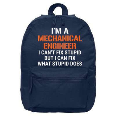 Funny Mechanical Engineer I Cant Fix Stupid 16 in Basic Backpack