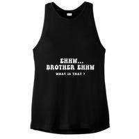 Funny Meme Ew Brother Ew What Is That Ladies PosiCharge Tri-Blend Wicking Tank