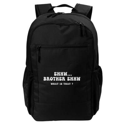 Funny Meme Ew Brother Ew What Is That Daily Commute Backpack