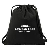Funny Meme Ew Brother Ew What Is That Drawstring Bag