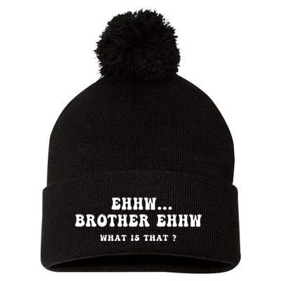Funny Meme Ew Brother Ew What Is That Pom Pom 12in Knit Beanie