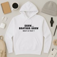 Funny Meme Ew Brother Ew What Is That Hoodie