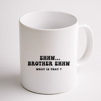 Funny Meme Ew Brother Ew What Is That Mug