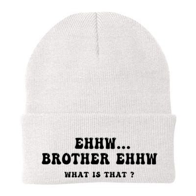 Funny Meme Ew Brother Ew What Is That Beanie
