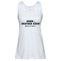 Funny Meme Ew Brother Ew What Is That Ladies Essential Flowy Tank