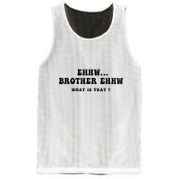 Funny Meme Ew Brother Ew What Is That Mesh Reversible Basketball Jersey Tank
