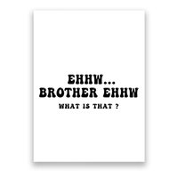 Funny Meme Ew Brother Ew What Is That Poster