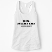 Funny Meme Ew Brother Ew What Is That Womens Tank Top