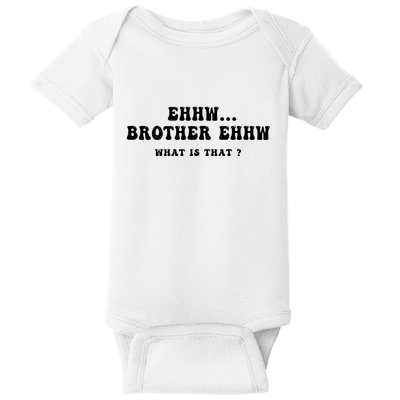Funny Meme Ew Brother Ew What Is That Baby Bodysuit