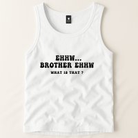 Funny Meme Ew Brother Ew What Is That Tank Top