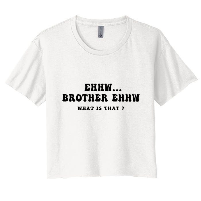 Funny Meme Ew Brother Ew What Is That Crop Top