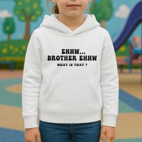Funny Meme Ew Brother Ew What Is That Kids Hoodie