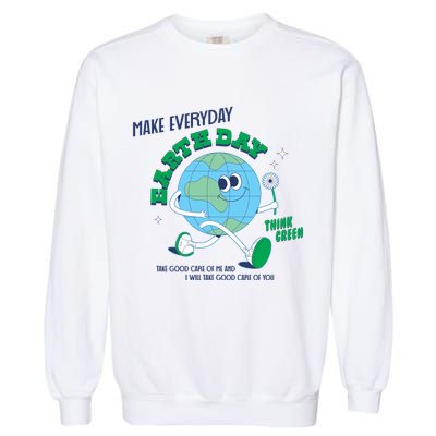 Funny Make Everyday Earth Day Think Green Cartoon Earth Garment-Dyed Sweatshirt