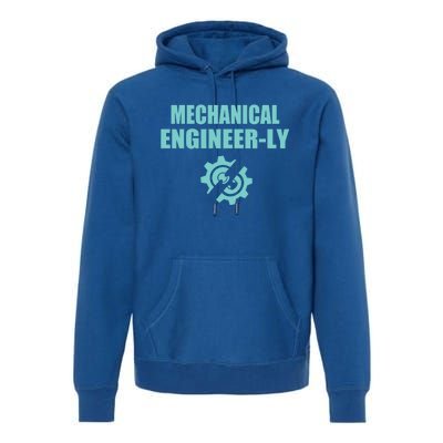 Funny Mechanical Engineer Student Nearly Engineer Major Pun Gift Premium Hoodie