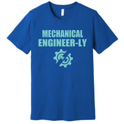 Funny Mechanical Engineer Student Nearly Engineer Major Pun Gift Premium T-Shirt