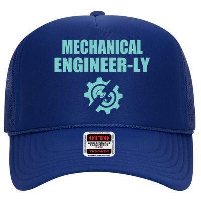 Funny Mechanical Engineer Student Nearly Engineer Major Pun Gift High Crown Mesh Back Trucker Hat