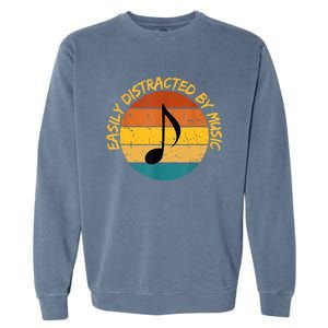 Funny Music Easily Distracted By Music Musician Music Lover Garment-Dyed Sweatshirt