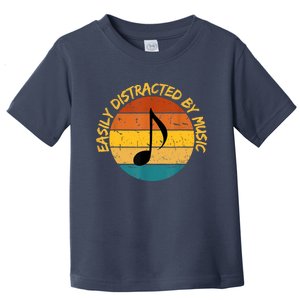 Funny Music Easily Distracted By Music Musician Music Lover Toddler T-Shirt